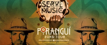 Event-Image for 'PORANGU&Iacute; - Serve the Music World Tour'