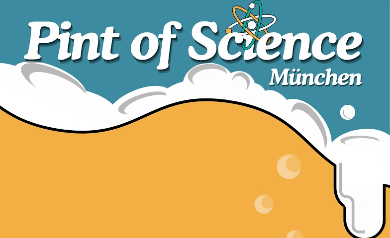 Event-Image for 'Pint of Science ist zur&uuml;ck in M&uuml;nchen &ndash; vom 18. bis 20. Mai'