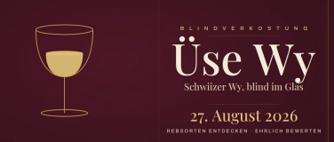 Event-Image for 'Schwiizer Wy (Schweizer Weine) - Blindverkostung'