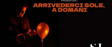 Event-Image for 'Arrivederci sole, a domani! - Bern, Scherzhaus K&ouml;niz (BE)'
