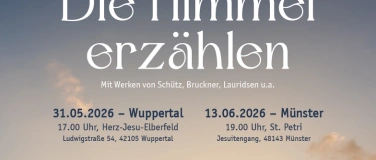 Event-Image for 'Die Himmel erz&auml;hlen - Mit Werken von Sch&uuml;tz, Bruckner, Laur'
