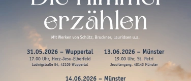 Event-Image for 'Die Himmel erz&auml;hlen - Mit Werken von Sch&uuml;tz, Bruckner, Laur'