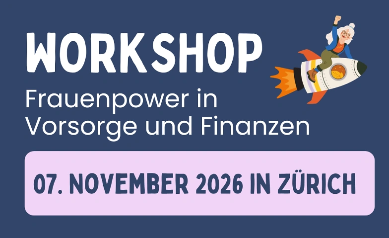Workshop "Frauenpower in Vorsorge & Finanzen"
