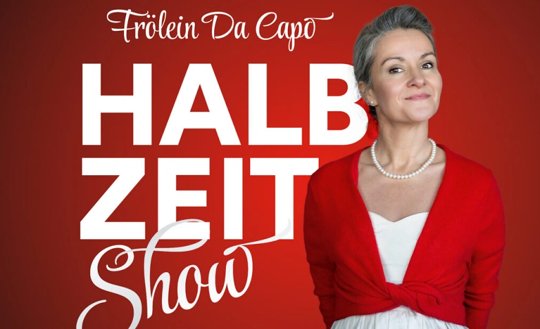 Frölein Da Capo - Halbzeit Show
