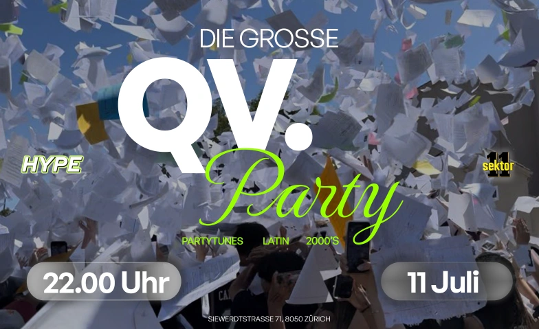 DIE GROSSE QV PARTY  SEKTOR11, Z&Uuml;RICH Sektor 11  Eventlocation, Siewerdtstrasse 71, 8050 Z&uuml;rich Tickets