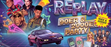 Event-Image for 'REPLAY - 90er & 2000er Party'