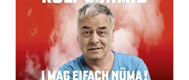 Event-Image for 'Rolf Schmid - I mag eifach n&uuml;ma 2026'