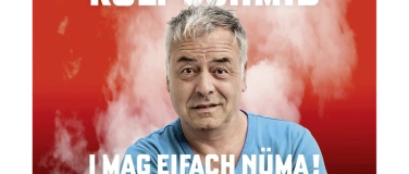 Event-Image for 'Rolf Schmid - I mag eifach n&uuml;ma 2026'