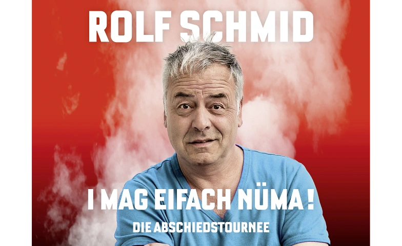 Rolf Schmid - I mag eifach nüma 2026