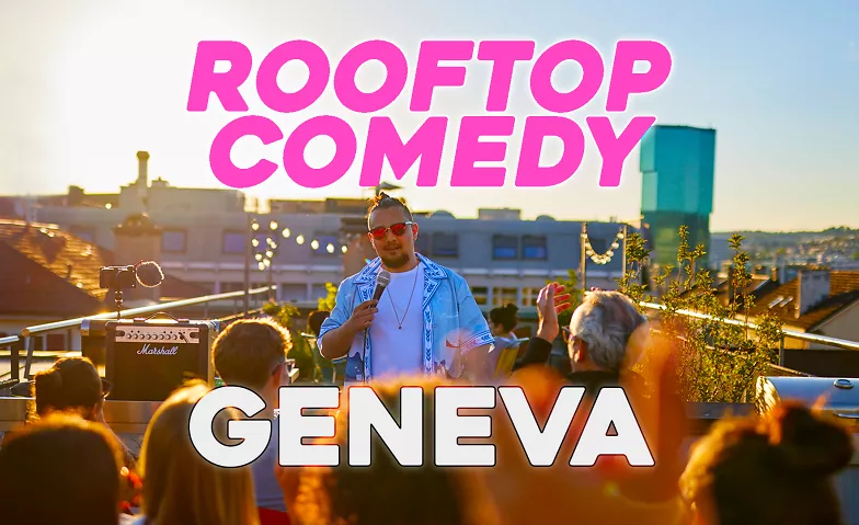 Geneva Rooftop Shows 2026 @Rooftop105 🎤🌞🍹 Rooftop 105 Tickets