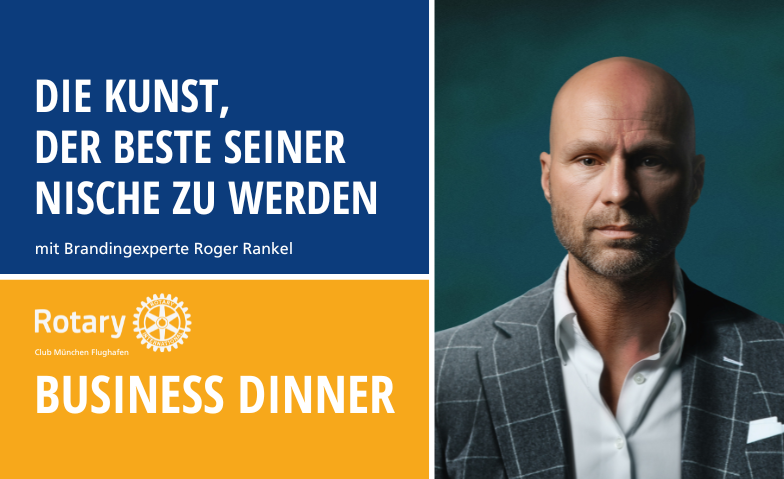 Rotary Business Dinner - Der Beste seiner Nische werden