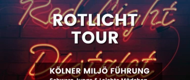 Event-Image for 'Rotlicht-Tour K&ouml;ln - K&ouml;ln kriminell'