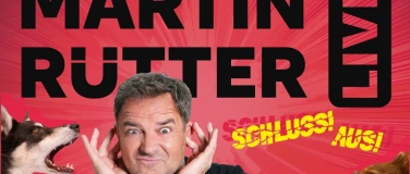 Event-Image for 'MARTIN R&Uuml;TTER - SCHLUSS! AUS!'
