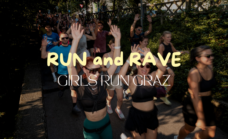 RUN and RAVE - Girls Run Graz