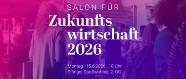 Event-Image for 'Salon f&uuml;r Zukunftswirtschaft 2026'