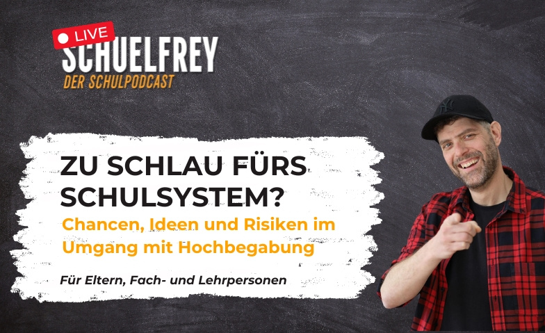 Hochbegabung: Zu schlau fürs Schulsystem? – Schuelfrey LIVE