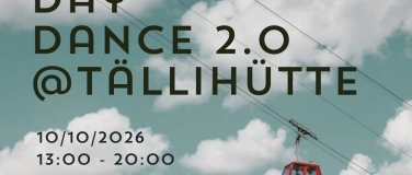 Event-Image for 'Day Dance 2.0 @T&auml;lli H&uuml;tte'