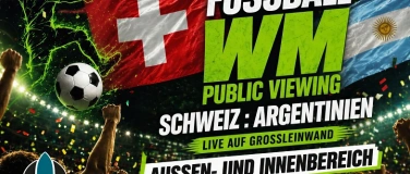 Event-Image for 'Public Viewing B&uuml;lach / Schweiz : Argentinien'