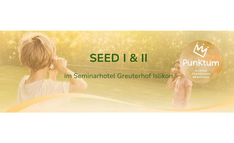 SEED I & II - Emotionale Entwicklung verstehen und Begleiten