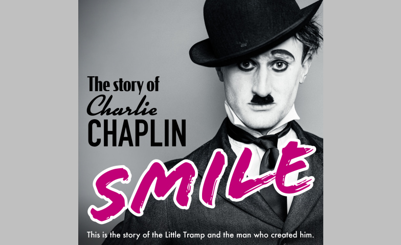 SMILE: Die Geschichte von Charlie Chaplin