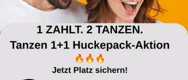 Event-Image for '1 ZAHLT. 2 TANZEN. Tanzen 1+1 Huckepack-Aktion'