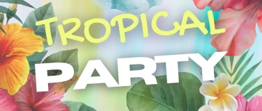 Event-Image for 'TROPICAL PARTY'