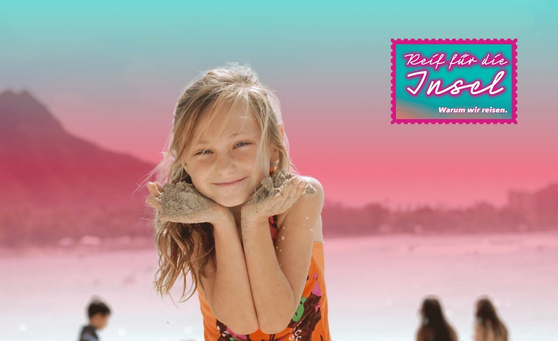 Event-Image for 'Sommerferienprogramm &bdquo;Reif f&uuml;r die Insel &ndash; Warum wir reisen&ldquo;'