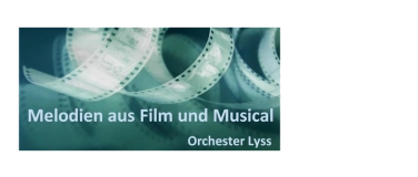 Event-Image for 'Orchester Lyss- Melodien aus Film und Musical'
