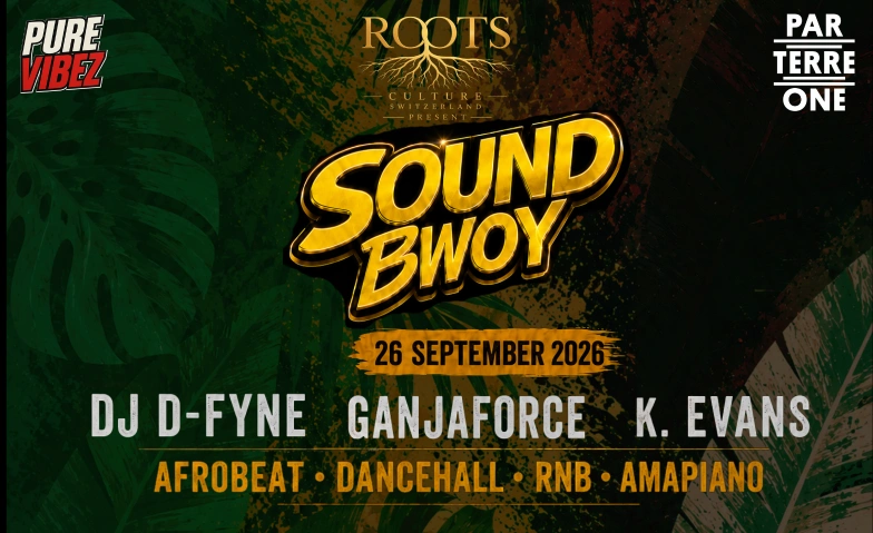 SOUND BWOY at Parterre One Parterre One, Klybeckstrasse 1b, 4057 B&acirc;le Billets