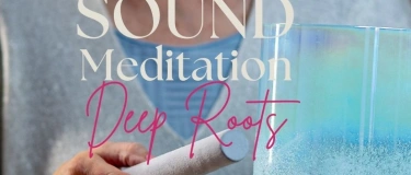 Event-Image for 'Sound Meditation - Deep Roots'