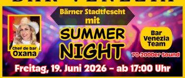 Event-Image for 'B&auml;rner Stadtfescht in Bar Venezia mit Summer Night'