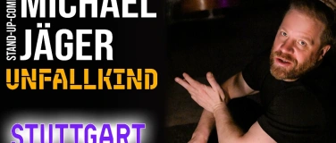 Event-Image for 'Michael J&auml;ger &ndash; Unfallkind  Stand-up Comedy Stuttgart'