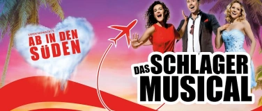 Event-Image for 'AB IN DEN S&Uuml;DEN - DAS SCHLAGER-MUSICAL'