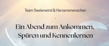 Event-Image for 'Ein Abend zum Ankommen,  Sp&uuml;ren und Kennenlernen'
