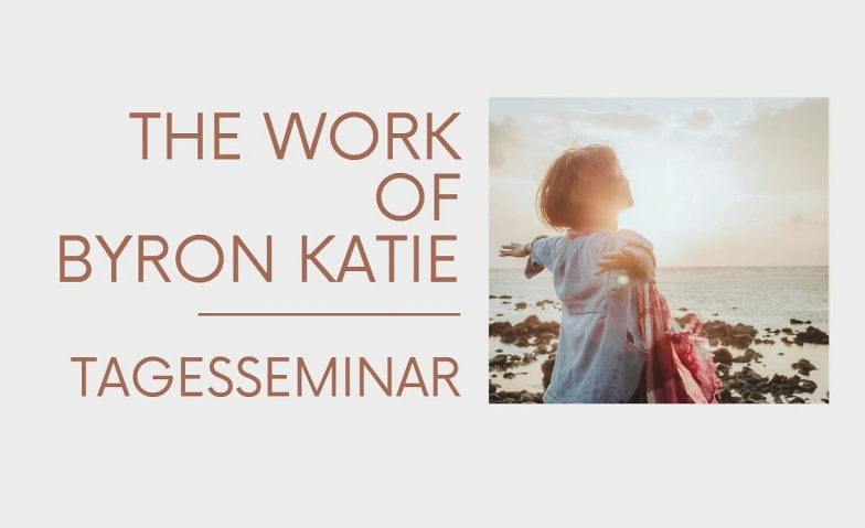 The Work nach Byron Katie - Tagesseminar