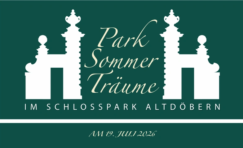 Tagesticket So. 19.07.26  Parksommertr&auml;ume Altd&ouml;bern Schlosspark Altd&ouml;bern, Am Park 8, 03229 Altd&ouml;bern Tickets