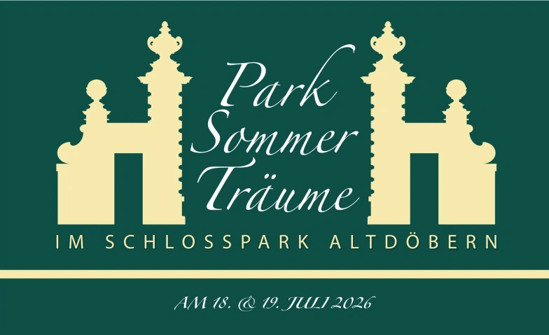 Wochenendticket 18.07.+19.07.26  Parksommertr&auml;ume Altd&ouml;bern Schlosspark Altd&ouml;bern, Am Park 8, 03229 Altd&ouml;bern Tickets