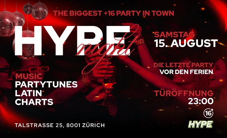 HYPE NIGHT  TALSTRASSE25, Z&Uuml;RICH (+16 / &Uuml;16) Talstrasse 25, Talstrasse 25, 8001 Z&uuml;rich Tickets