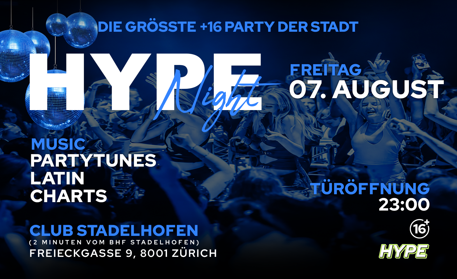 HYPE NIGHT  CLUB STADELHOFEN, ZÜRICH (+16 / Ü16)