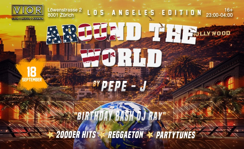 AROUND THE WORLD - LOS ANGELES EDITION (+16) VIOR CLUB | RESTO | EVENTS, L&ouml;wenstrasse 2, 8001 Z&uuml;rich Tickets