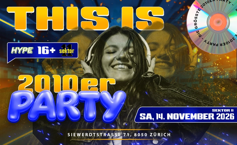 2010ER PARTY  SEKTOR11, Z&Uuml;RICH (&Uuml;16+16) Sektor 11, Siewerdtstrasse 71, 8050 Z&uuml;rich Billets