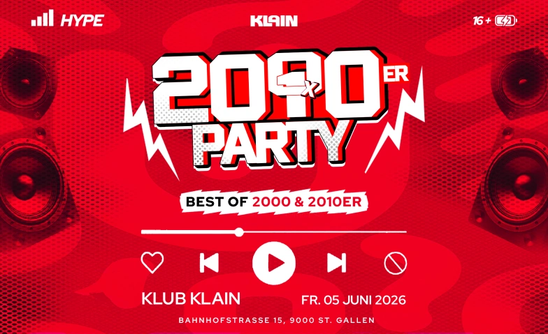 HYPE 2010er PARTY - &uuml;16 - FR 05.06.26 Klub Klain, Bahnhofstrasse 15, 9000 St. Gallen Billets
