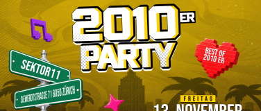 Event-Image for '2010ER PARTY  SEKTOR11, Z&Uuml;RICH (+16 / &Uuml;16)'