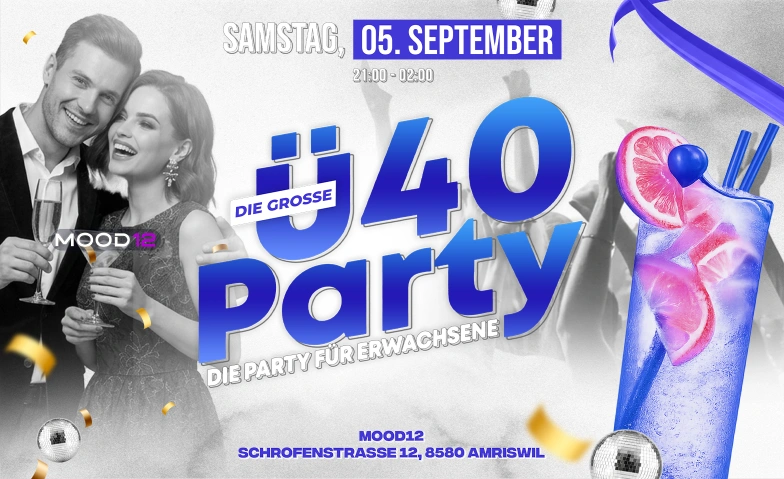 &Uuml;40 PARTY - AMRISWIL TANZT Mood12, Schrofenstrasse 12, 8580 Amriswil Tickets