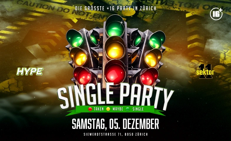 SINGLE PARTY - SEKTOR11, Z&Uuml;RICH (+16 / &Uuml;16) Sektor 11, Siewerdtstrasse 71, 8050 Z&uuml;rich Tickets