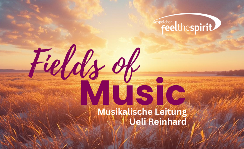 Konzert "Fields of Music&ldquo; Gospelchor Feel the Spirit Tickets