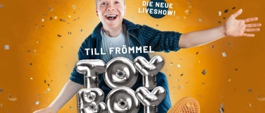 Event-Image for 'TILL FR&Ouml;MMEL &ndash; TOYBOY - Impro-Comedy & Magie live (Premiere)'