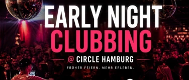 Event-Image for 'Early Night Clubbing @ Circle Hamburg'