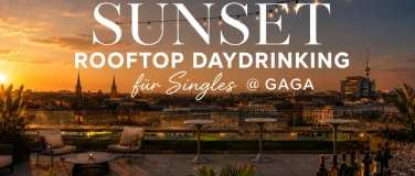 Event-Image for 'Sunset Rooftop Daydrinking f&uuml;r Singles @ GAGA'
