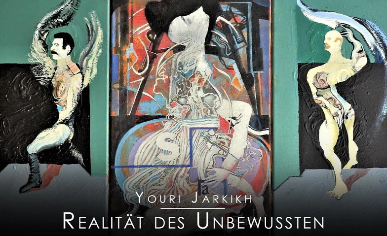 Event-Image for 'Ausstellung : Youri Jarkikh &ndash; Realit&auml;t des Unbewussten'